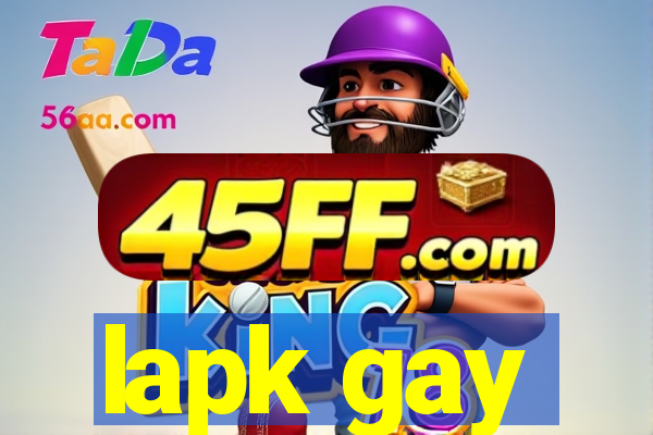 lapk gay